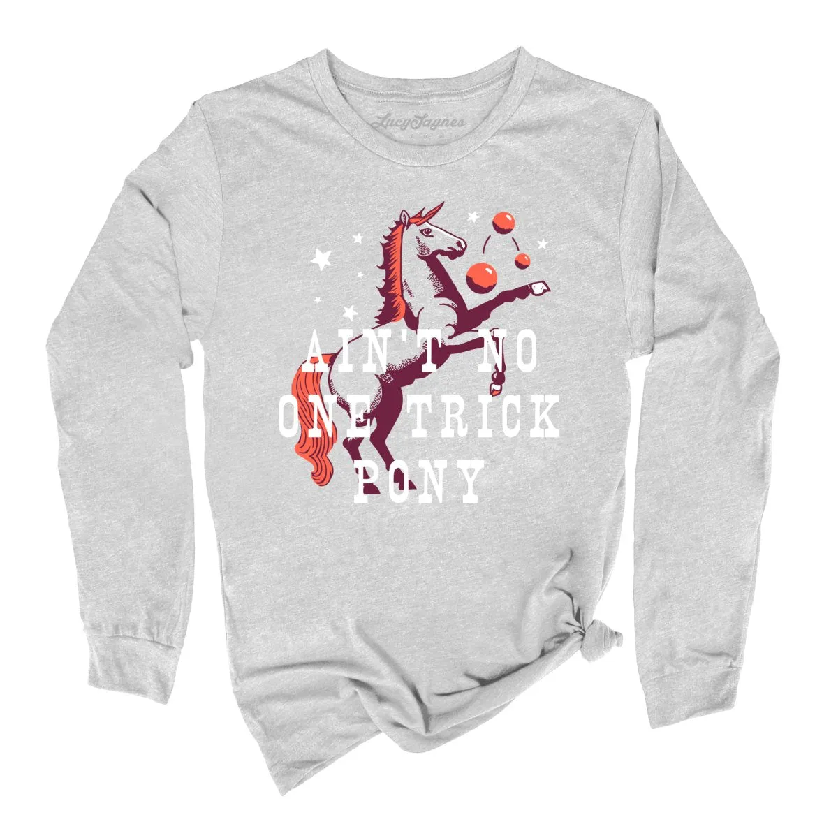 One Trick Pony Long Sleeve Tee