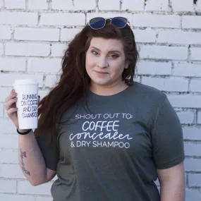 Shoutout to Coffee, Concelear and Dry Shampoo